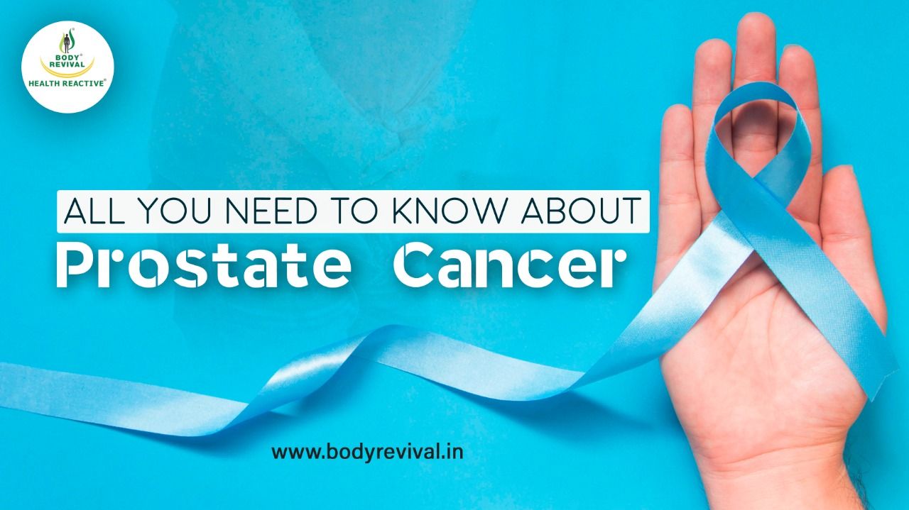 All you need to know about Prostate Cancer