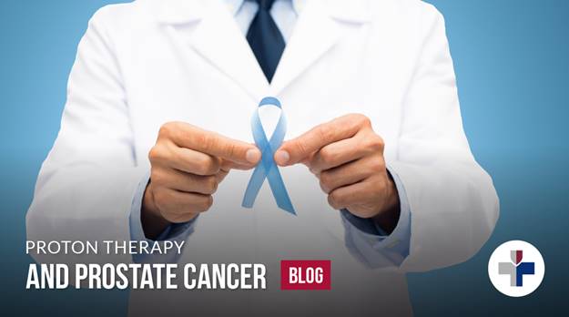 Proton Therapy and Prostate Cancer