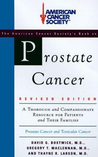 The American Cancer Society: Prostate Cancer, revised edition American ...