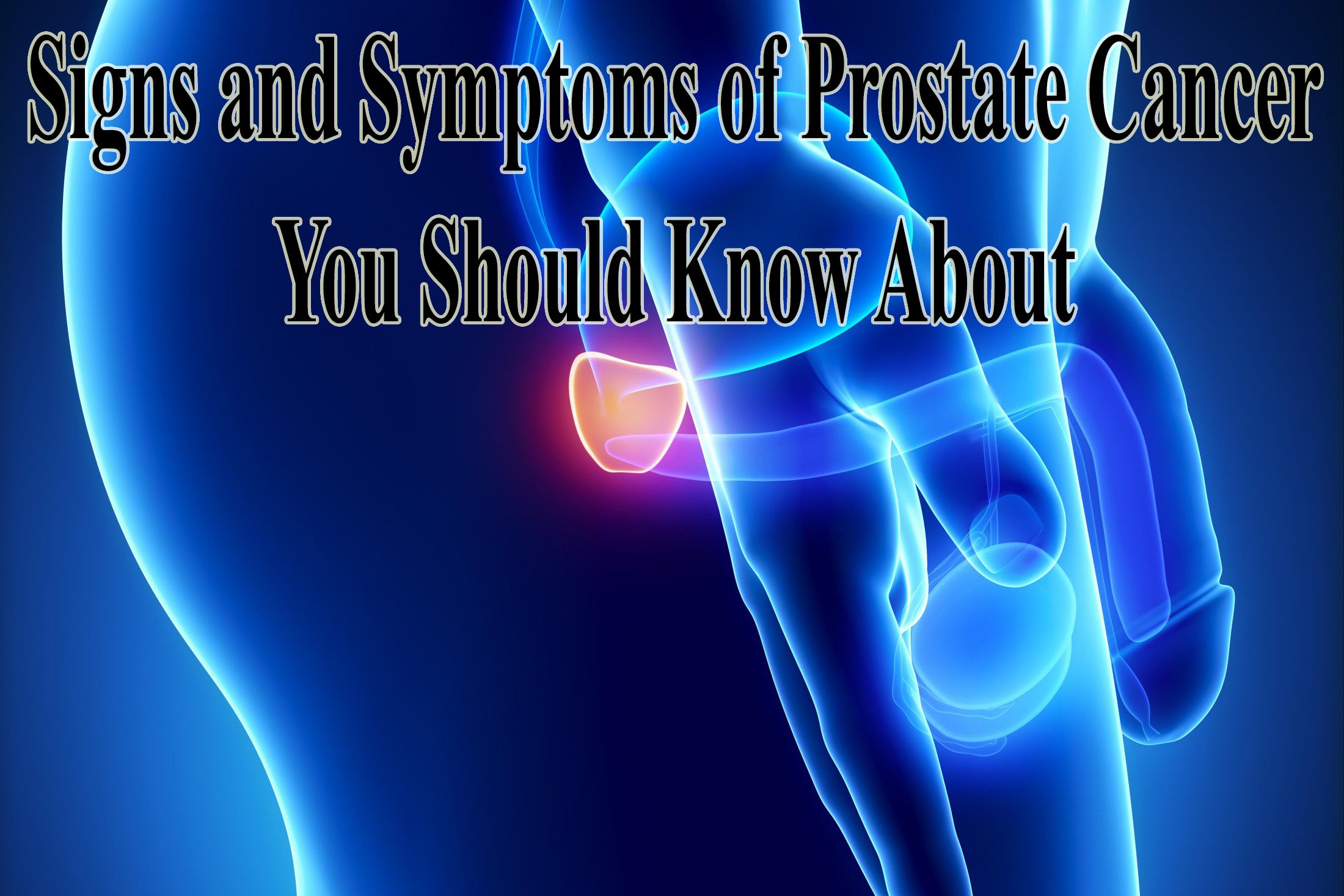 What Are The 5 Warning Signs Of Prostate Cancer