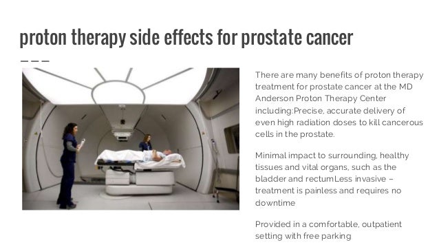 What are the disadvantages of getting proton therapy for prostate can